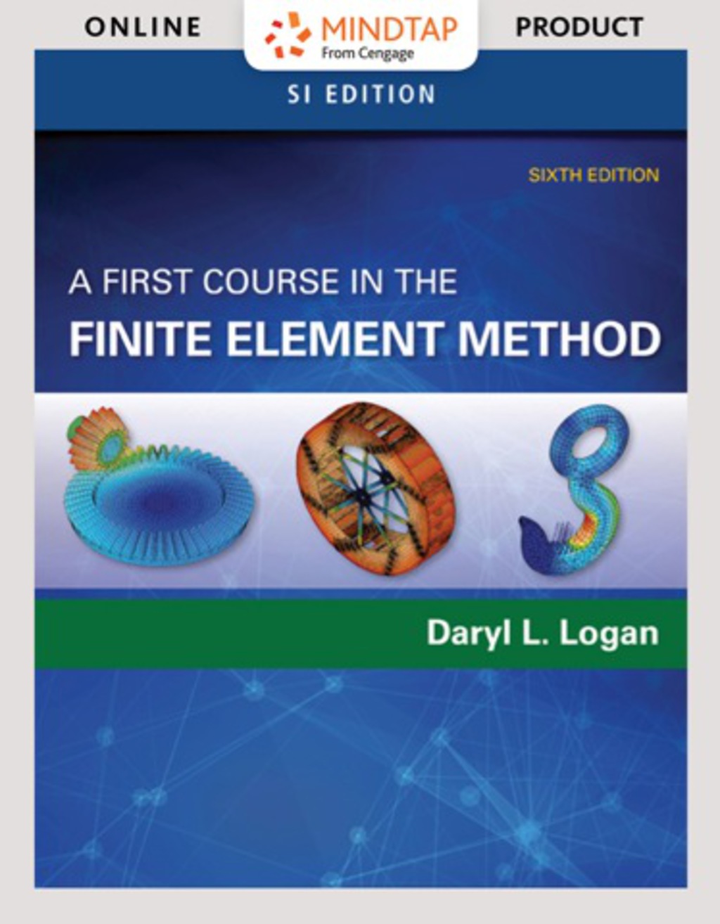 MindTap Engineering for Logan's First Course in the Finite Element Method, SI Edition, 6th Edition, [Instant Access], 2 terms (12 months) 6th Edition â€“ PDF/EPUB Version Downloadable